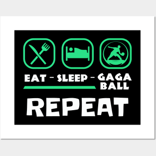 Eat Sleep Gaga Ball Repeat Posters and Art